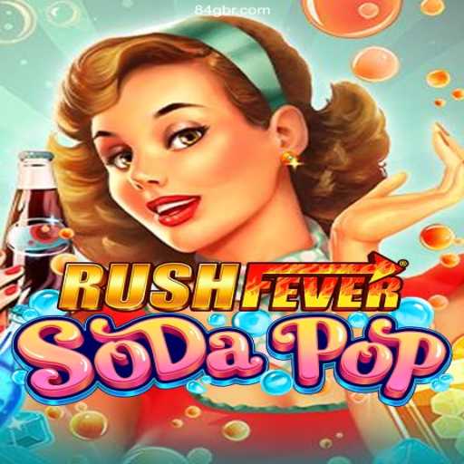 RushFeverSodaPop: A Refreshing Adventure